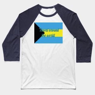 Travel Around the World - Bahamas Baseball T-Shirt